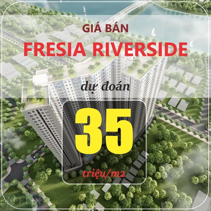 Giá Bán Dự Kiến Tại Fresia Riverside Tân Vạn